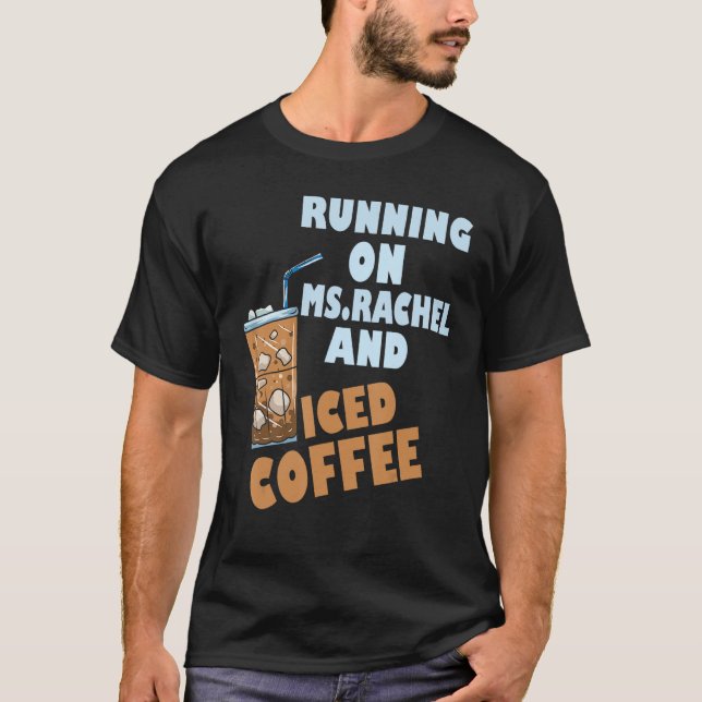 Camiseta Running on ms rachel and iced coffee (Anverso)