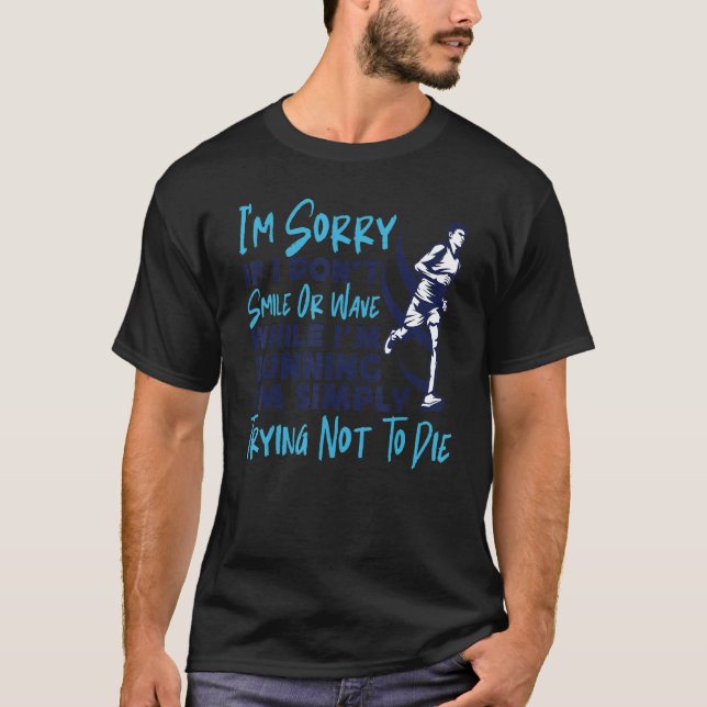 Camiseta Running Runner Half Marathon I'm Sorry If I Don't  (Anverso)