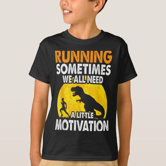 Camiseta Running Sometimes We All Need A Little Motivation  (Anverso)