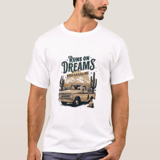 Camiseta Runs on Dreams and Gasoline