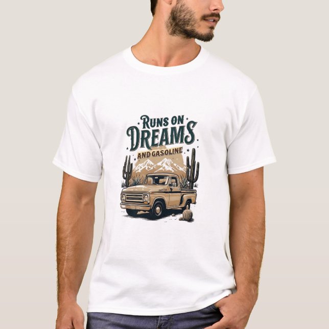 Camiseta Runs on Dreams and Gasoline (Anverso)