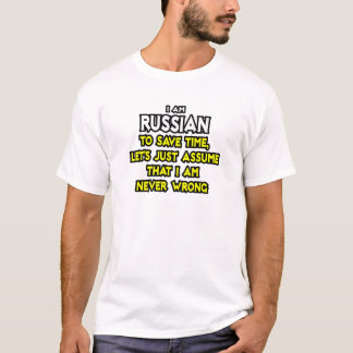Camiseta Ruso... Supongamos que nunca estoy equivocado
