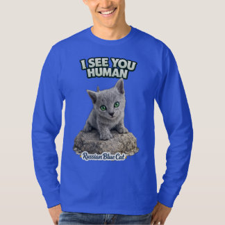 Camiseta Russian Blue funny Cat – “I See You Human”