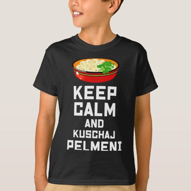 Camiseta Russian Keep Calm Eat Pelmeni Funny Russian Saying (Anverso)