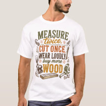 Camiseta rústica con cita divertida de carpintería