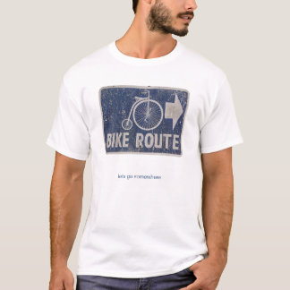 Camiseta Ruta de la bici: Lets va en alguna parte
