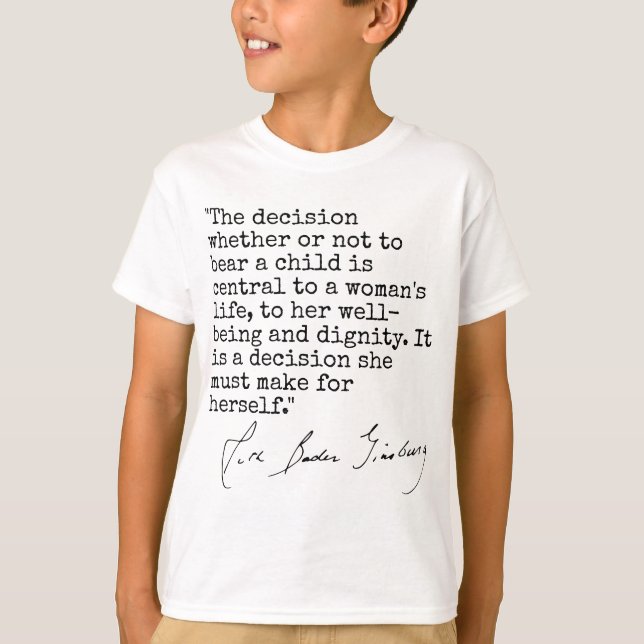 Camiseta Ruth Bader Ginsburg - La decisión de tener un niño (Anverso)