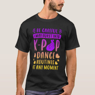 Camiseta Rutina de baile K-Pop divertida diciendo a los fan