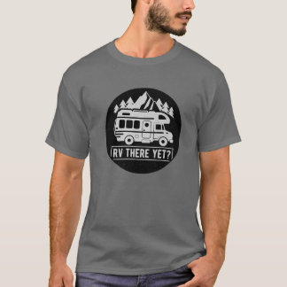Camiseta RV Allá Aún Camping Camper Auto Glamour