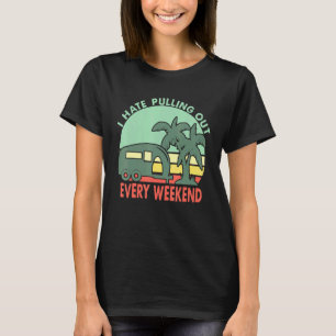 Camiseta Rv Camping I Hate Sacando Camper Retro