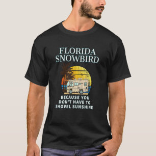 Camiseta RV de pájaro de nieve de Florida NO SHOVEL NIEVE