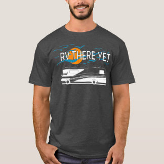 Camiseta RVing Travel RV Todavía