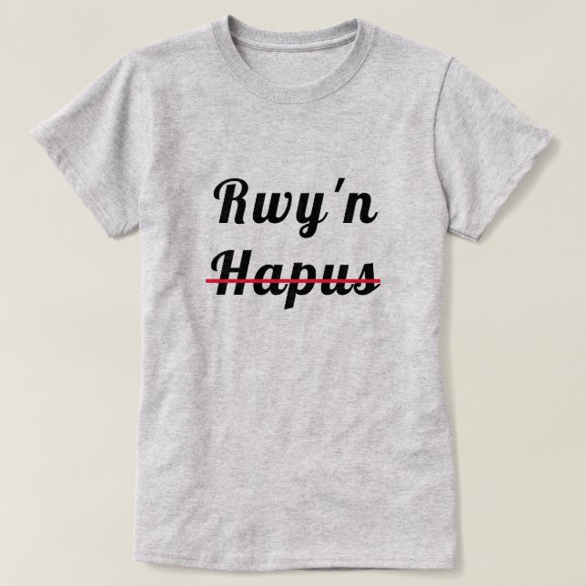 Camiseta Rwy'n hapus | Estoy feliz (Diseño del anverso)