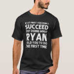 Camiseta RYAN Gift Name Personalized Birthday Funny Christm<br><div class="desc">RYAN Gift Name Personalized Birthday Funny Navidades Chiste T Shirt</div>