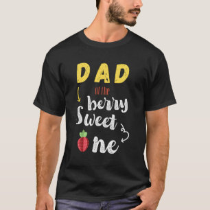 Camiseta S Dad Of The Berry Sweet One Strawberry First