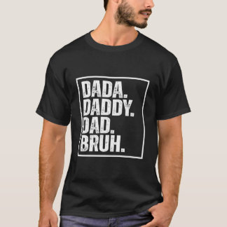 Camiseta S Dada Daddy Dad Bruh Father'S Day