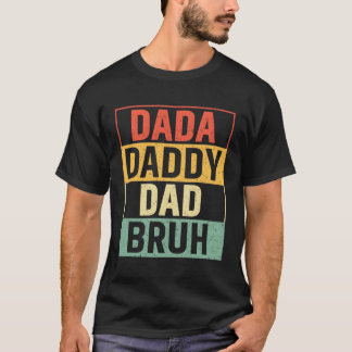 Camiseta S Dada Daddy Dad Bruh Fathers Day