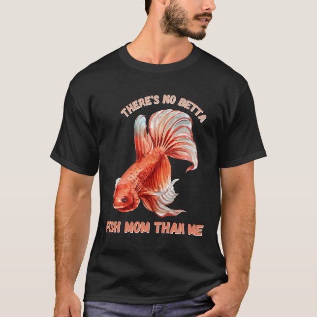Camiseta S No Betta Fish Mom Than Me 433 (Anverso)