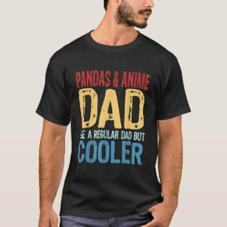 Camiseta S Pandas Anime Dad Like A Regular Dad But Er