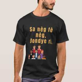 Camiseta sa neg fe neg Bondye ri haitian creole