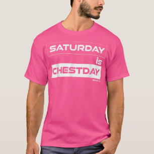 Camiseta Sábado es Chestday Chest Sábado Motivación de Gimn
