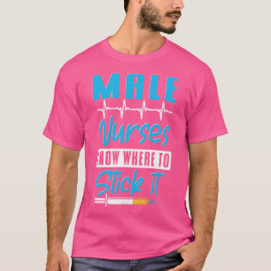 Camiseta Saber Dónde Pegarlo Enfermero Masculino