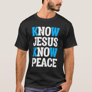 Camiseta Saber Jesús Conocer Paz Dios Iglesia Religión Cris