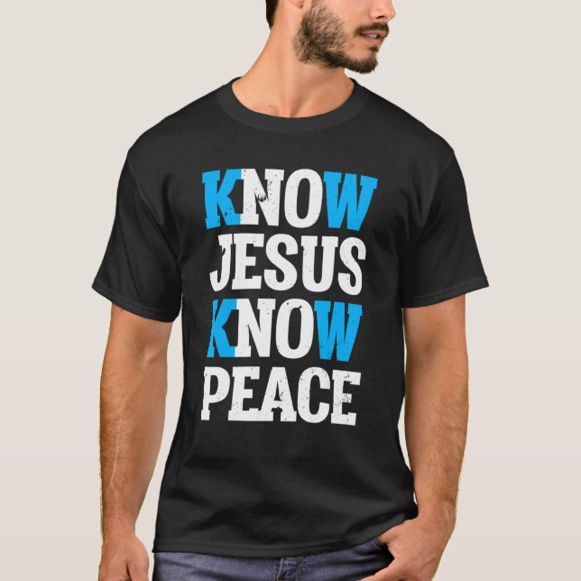 Camiseta Saber Jesús Conocer Paz Dios Iglesia Religión Cris (Anverso)