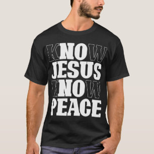 Camiseta Saber Jesús Conocer Paz Religión Dios Iglesia Cris