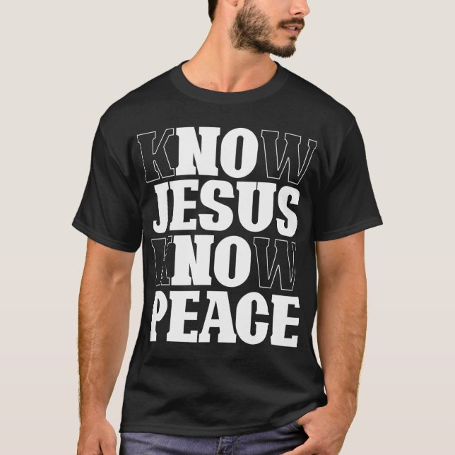 Camiseta Saber Jesús Conocer Paz Religión Dios Iglesia Cris (Anverso)