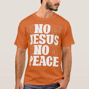 Camiseta Saber Jesús Conocer Paz Religión Dios Iglesia Cris