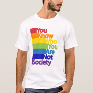 Camiseta Sabes a quién no eres sociedad