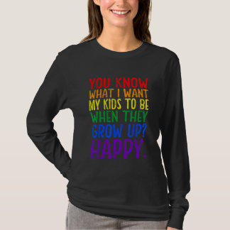 Camiseta Sabes Arcoíris LGBT Lo Que Quiero Apoyo al Orgullo