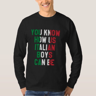 Camiseta Sabes Cómo Podemos Ser Los Niños Italianos, Bander