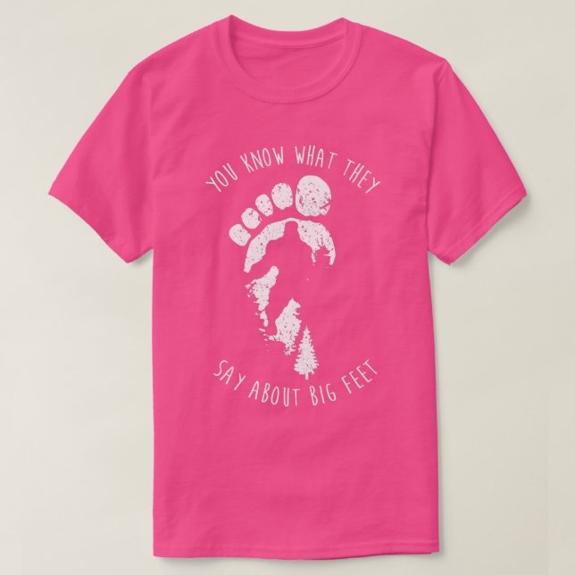 Camiseta Sabes Lo Que Dicen Sobre Los Pies Grandes (Diseño del anverso)