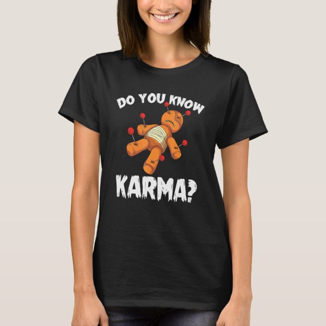 Camiseta Sabes lo que hace el vodoo de Karma Wicca Hallowee (Anverso)