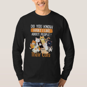 Camiseta ¿Sabes Lo Que Me Gusta De La Gente De Sus Gatos?