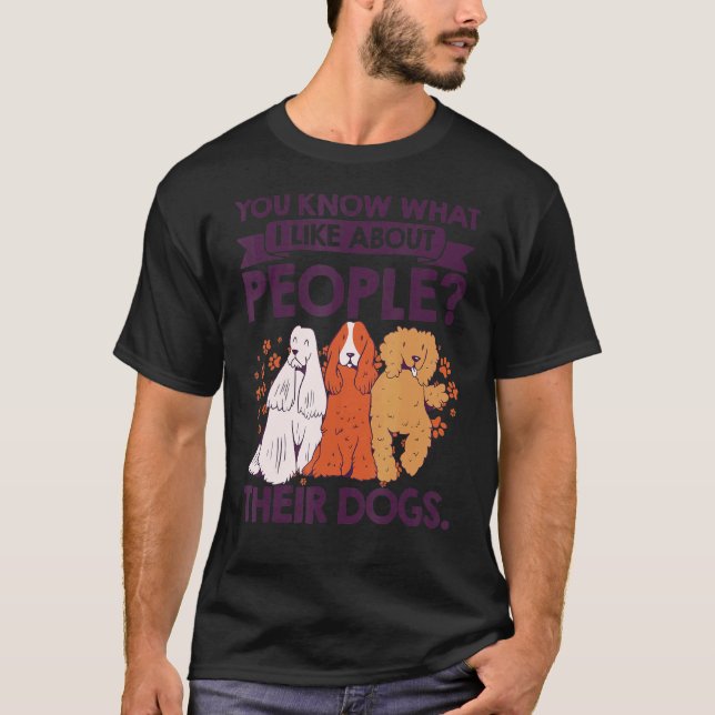 Camiseta Sabes Lo Que Me Gusta De La Gente De Sus Perros Ma (Anverso)