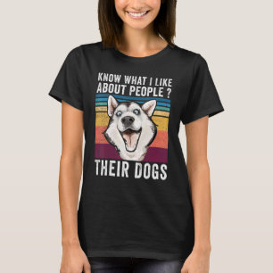 Camiseta Sabes Lo Que Me Gusta De La Gente De Sus Perros Pe