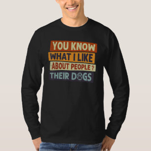 Camiseta Sabes Lo Que Me Gusta De La Gente Sus Perros Diver