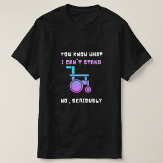Camiseta Sabes Lo Que No Puedo Soportar No En Serio.