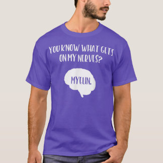 Camiseta Sabes Lo Que Pone En Mis Nervios Neurociencia Neur