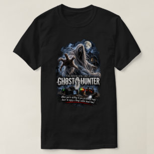 Camiseta Sabes que eres un cazador de fantasmas