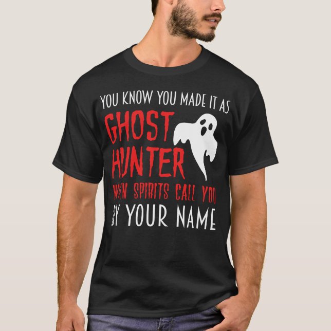 Camiseta Sabes que eres un cazador fantasma paranormal (Anverso)