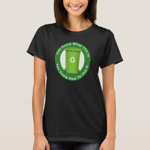 Camiseta Sabes Qué Es Sabes Cómo Usarlo Reciclaje