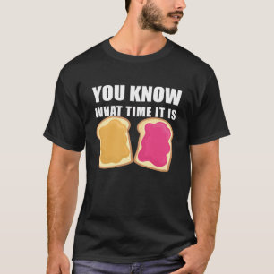 Camiseta Sabes Qué Hora Es La Mantequilla De Maní Y La Jell