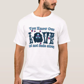 Camiseta Sabes Que Nuestro Amor No Se Desvanecerá