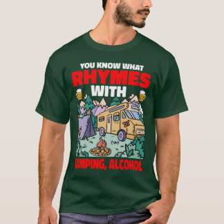 Camiseta Sabes qué rima con Camping Alcohol divertido