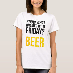 Camiseta ¿Sabes qué rimas con el viernes?Cerveza