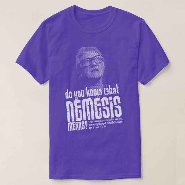 Camiseta ¿Sabes qué significa Némesis? (Diseño del anverso)